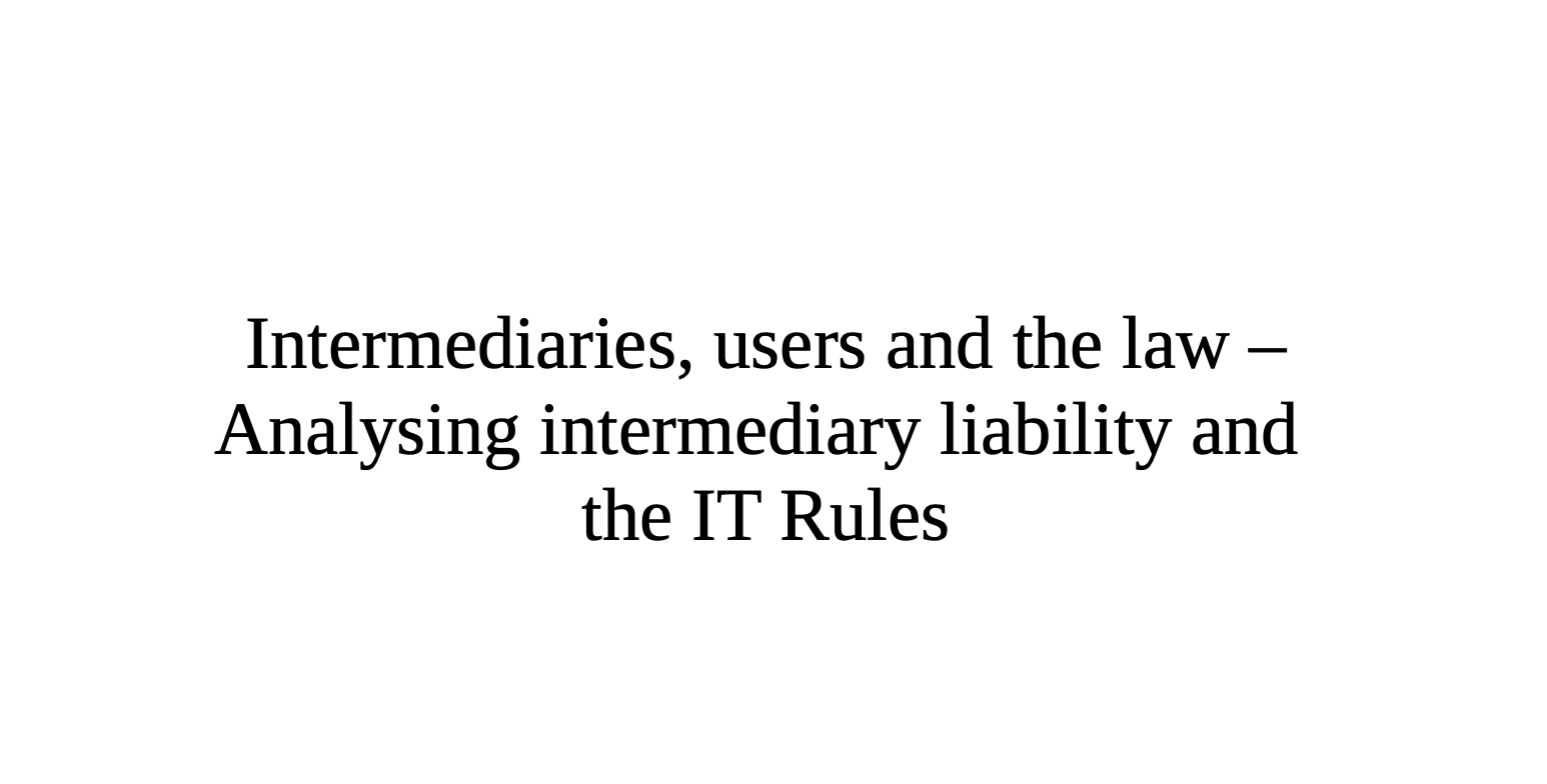 Intermediary IT rules 2012