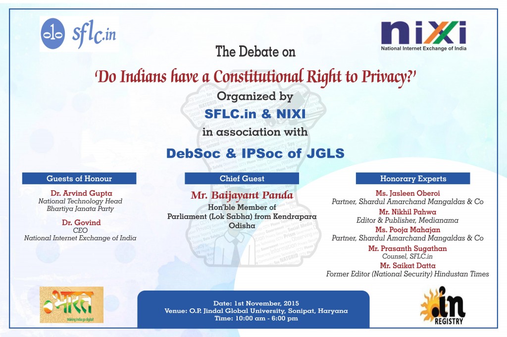 Conventional Debate and Panel Discussion: Do Indians have a Constitutional Right to Privacy? (November 1, 2015 @ JGLS, Sonipat, Haryana)