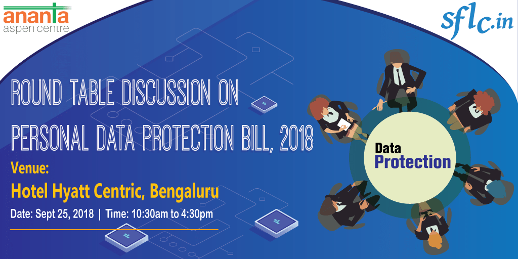 Round Table Discussion on the Personal Data Protection Bill: 25th September (Tuesday) at Bengaluru