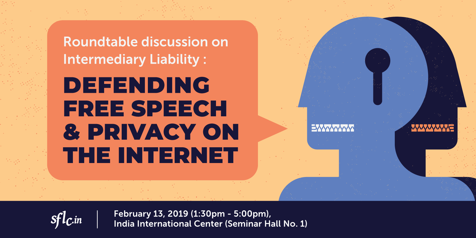 Summary Report: ‘Defending Free Speech and Privacy on the Internet’ A Round Table Discussion on the Future of Intermediary Liability in India