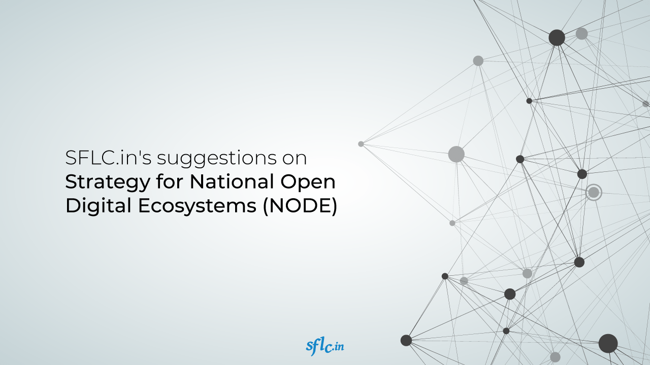 SFLC.in’s suggestions on Strategy for National Open Digital Ecosystems (NODE)