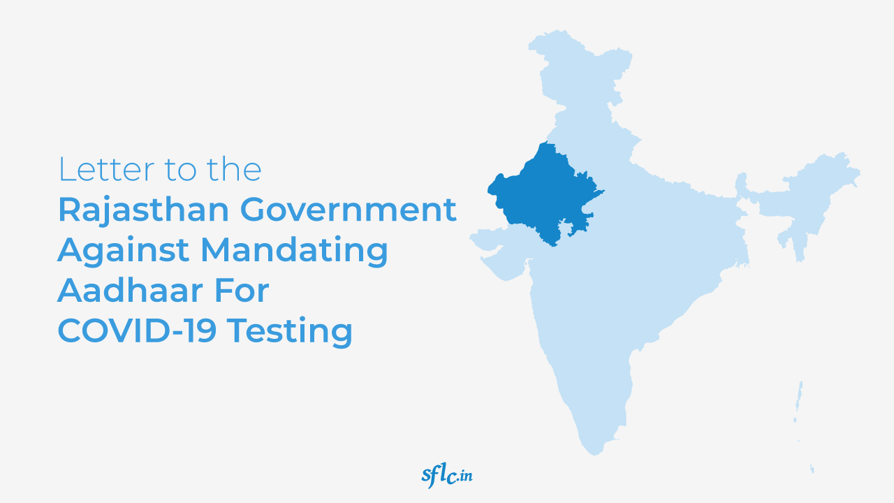 Letter to Rajasthan Government Against Mandating Aadhaar For COVID-19 Testing