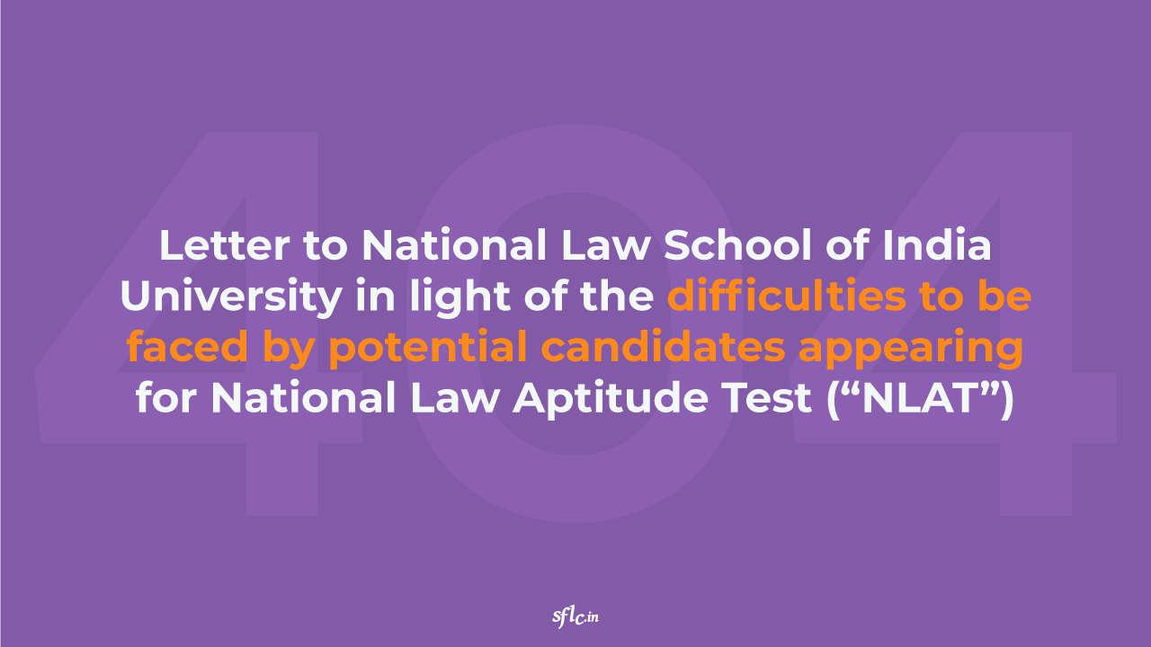 Letter to National Law School of India University in light of the difficulties to be faced by potential candidates appearing for National Law Aptitude Test (“NLAT”)