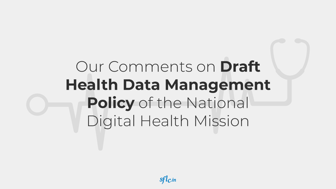 Our Comments on Draft Health Data Management Policy of the National Digital Health Mission