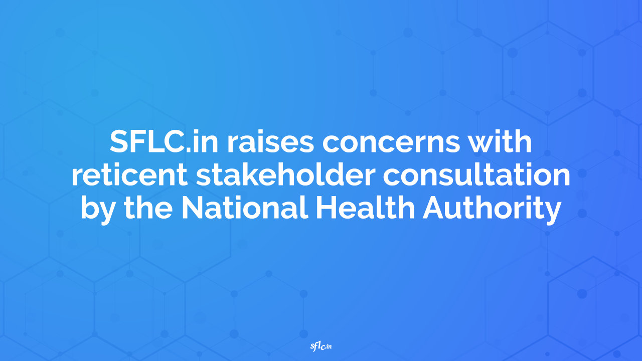 SFLC.in raises concerns with reticent stakeholder consultation by the National Health Authority