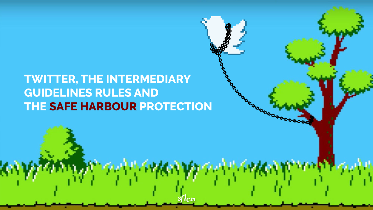 Twitter, The Intermediary Guidelines Rules and the Safe Harbour Protection