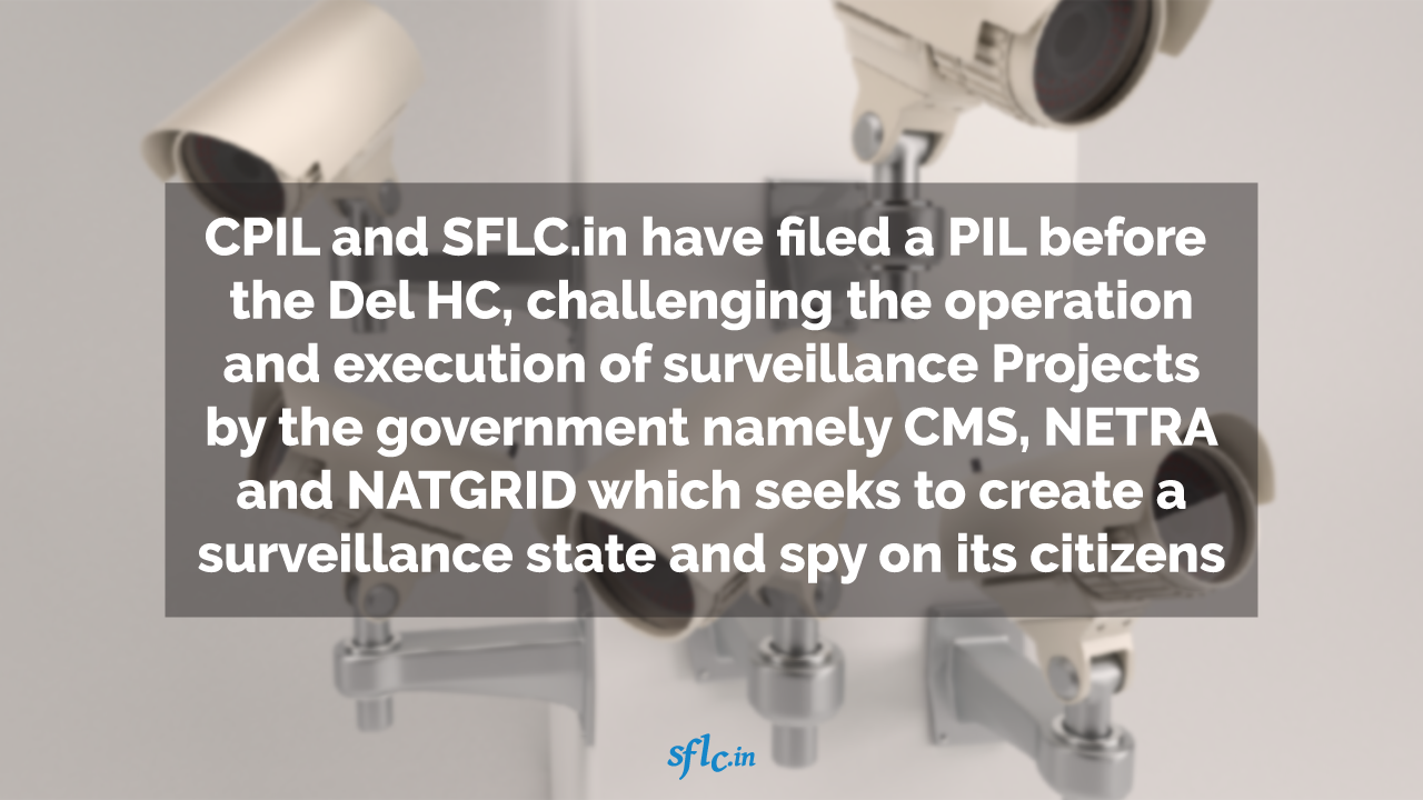 Legal Challenge by CPIL and SFLC.IN to Surveillance Projects CMS, NATGRID and NETRA