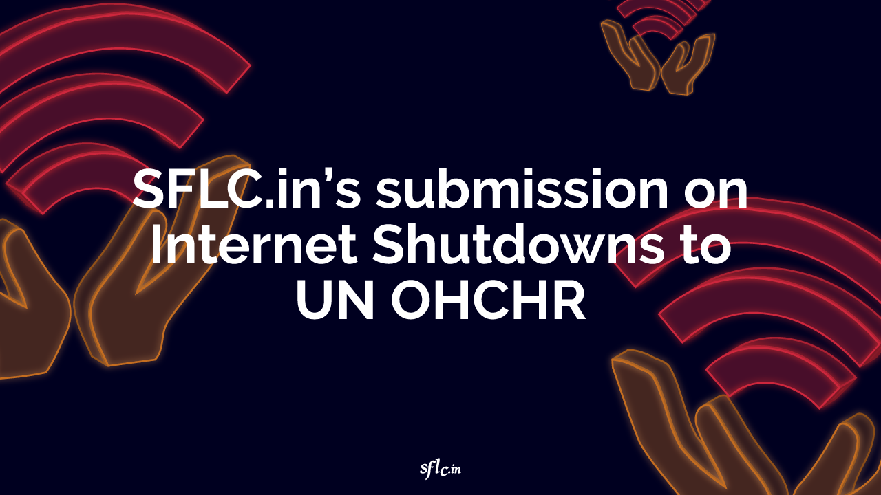 SFLC.in submissions on Internet Shutdowns to UN OHCHR