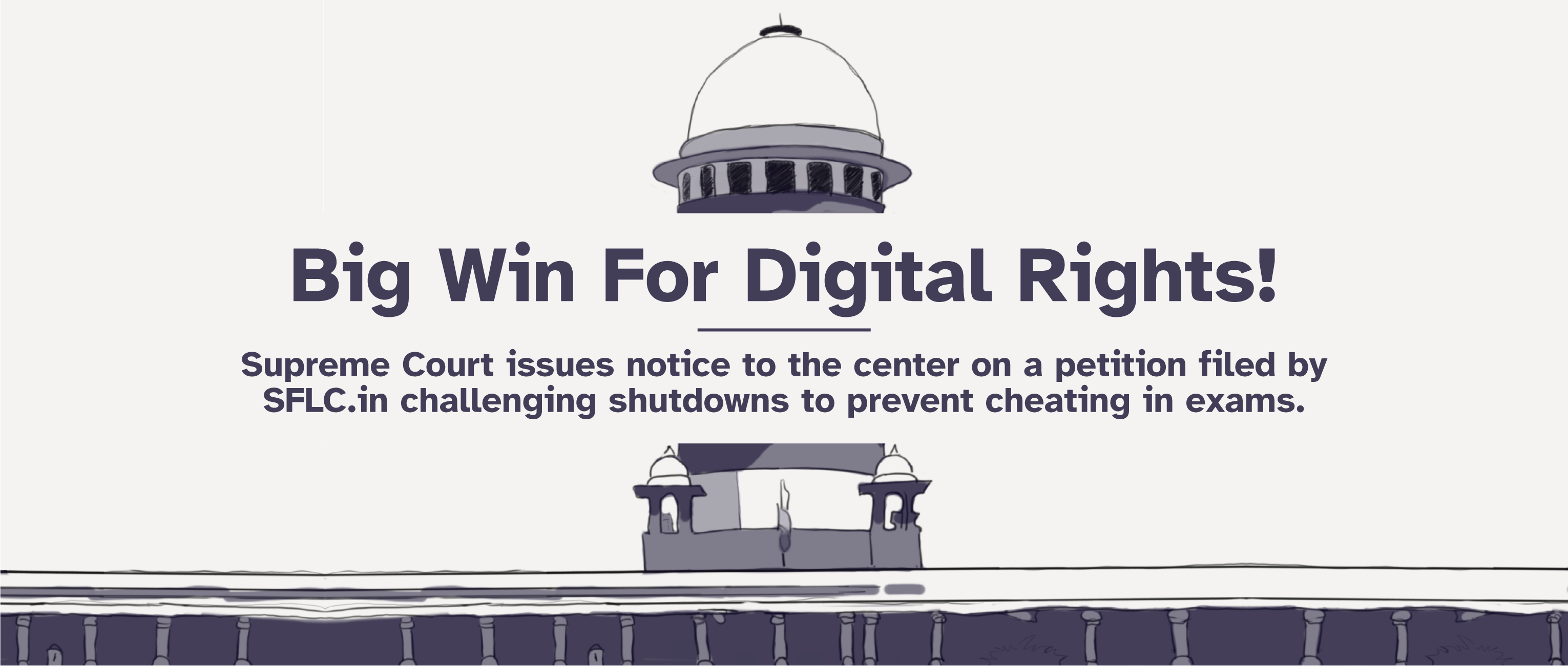 SFLC.IN’S WRIT PETITION CHALLENGING ARBITRARY INTERNET SHUTDOWNS DURING EXAMINATIONS IN THE SUPREME COURT OF INDIA
