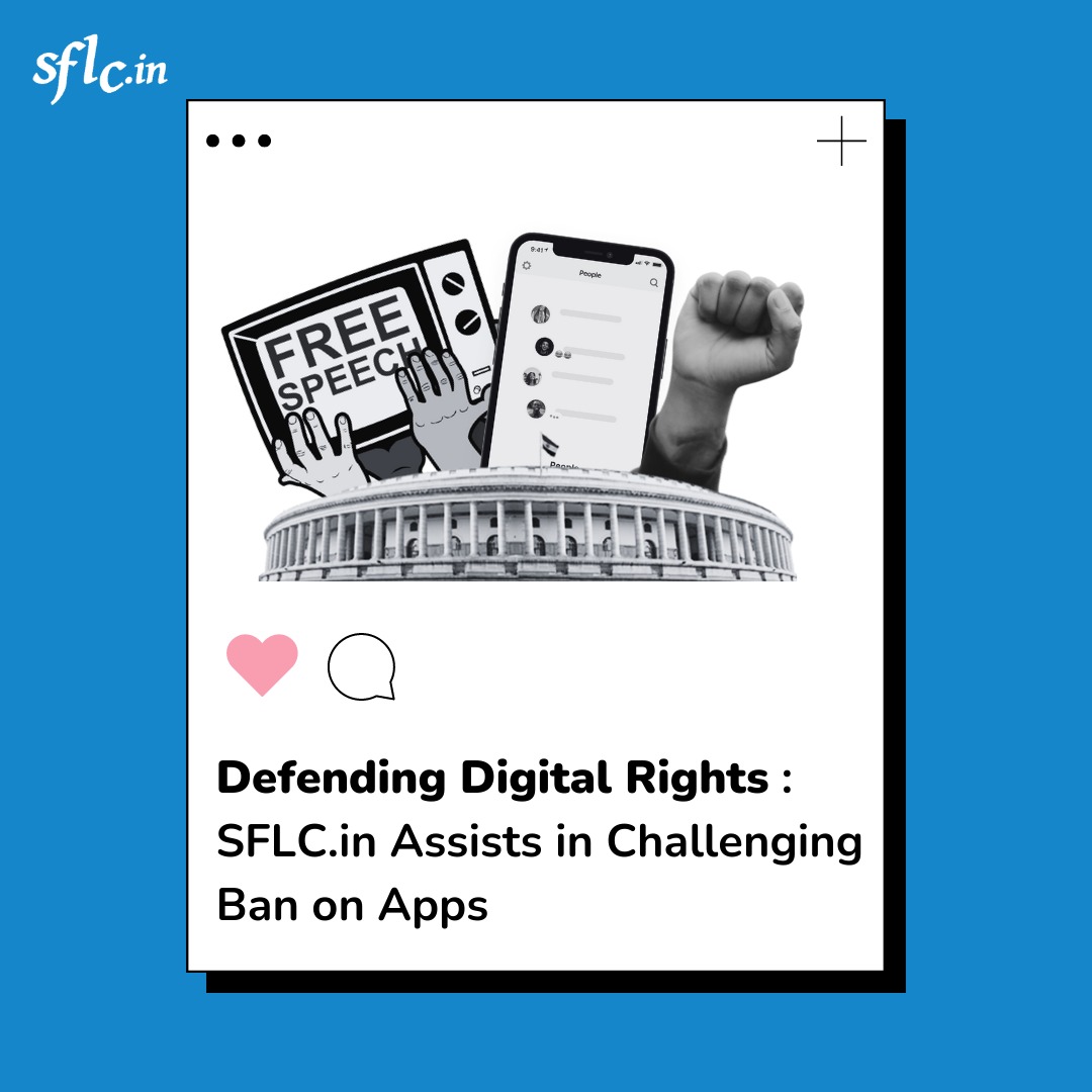 Defending Digital Rights : SFLC.in Assists in Challenging Ban on Apps