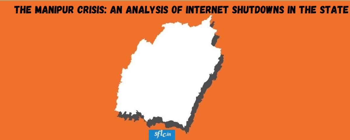 The Manipur Crisis: An Analysis of Internet Shutdowns in the State