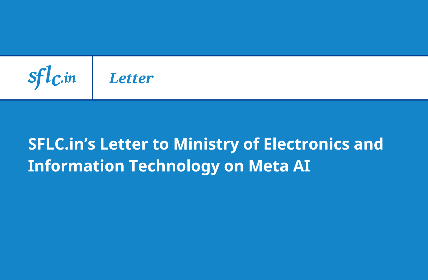 SFLC.in’s Letter to Ministry of Electronics and Information Technology on Meta AI