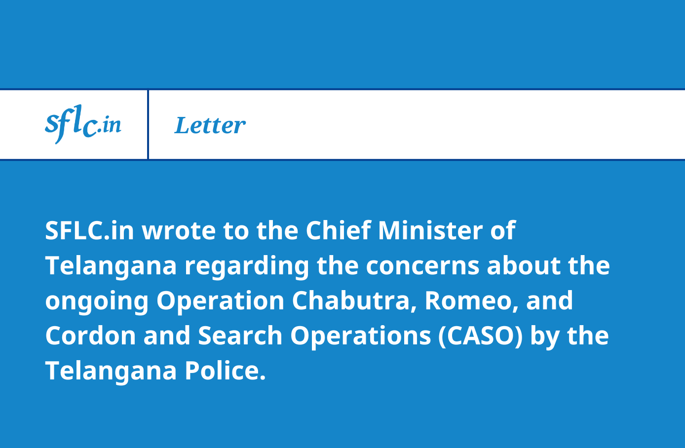 SFLC.in wrote to CM of Telangana about the Operation CASO