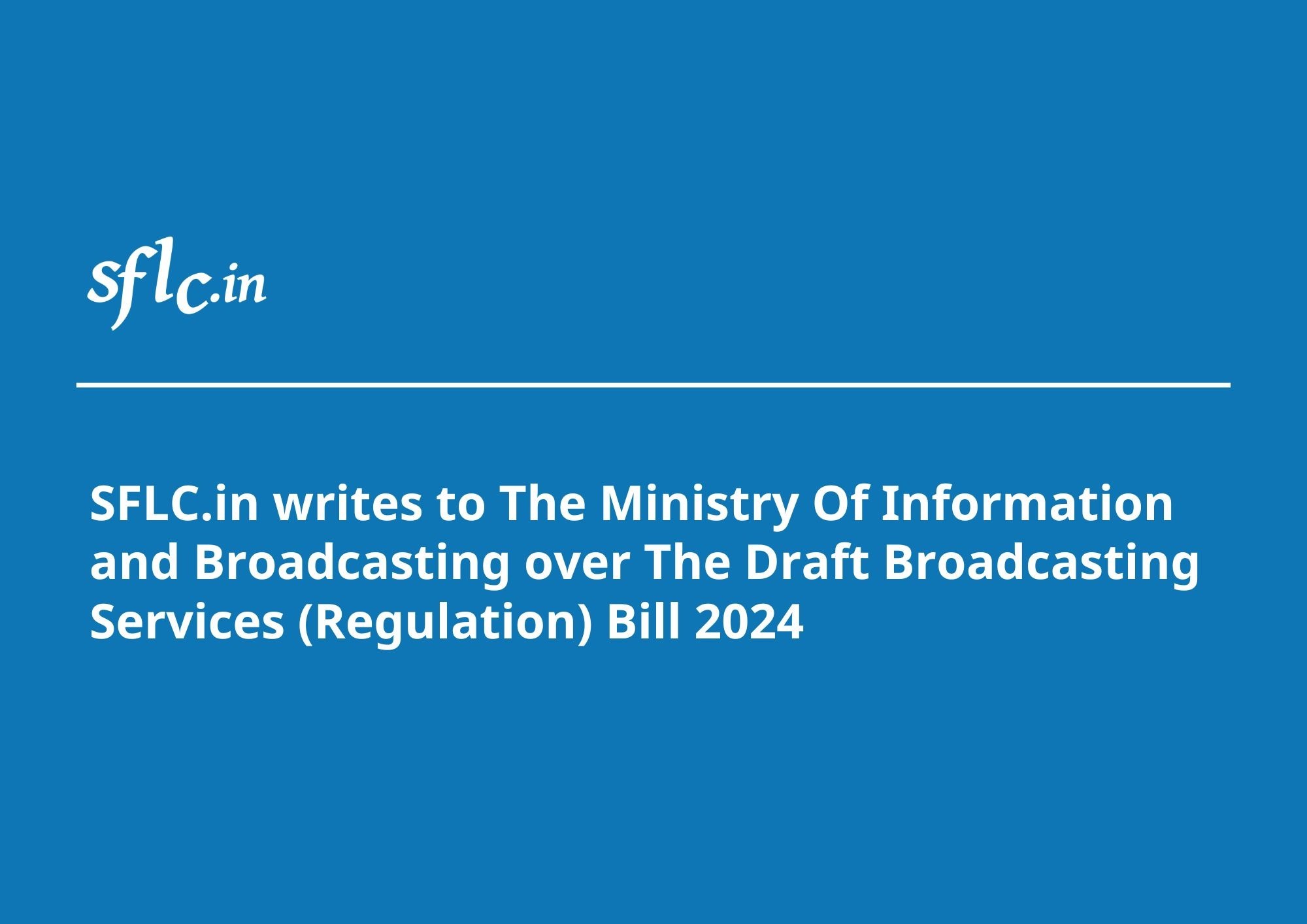 SFLC.in’s statement on the draft Broadcasting Services (Regulation) Bill, 2024