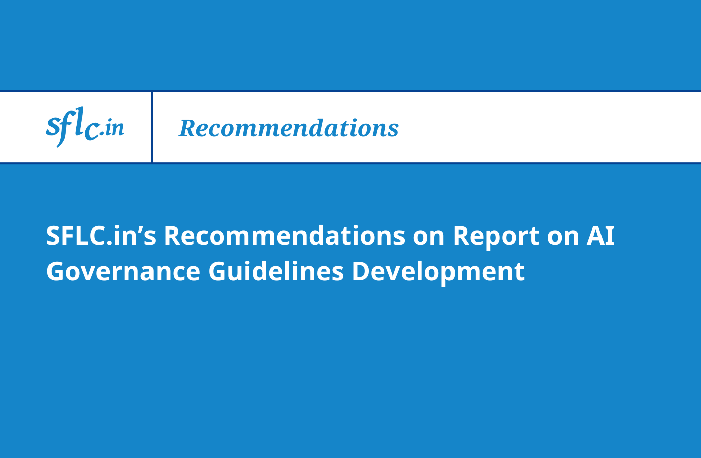 SFLC.in’s Recommendations on Report on AI Governance Guidelines Development