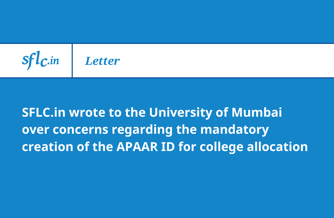 SFLC.in wrote to the University of Mumbai over concerns regarding the mandatory creation of the APAAR ID for college allocation