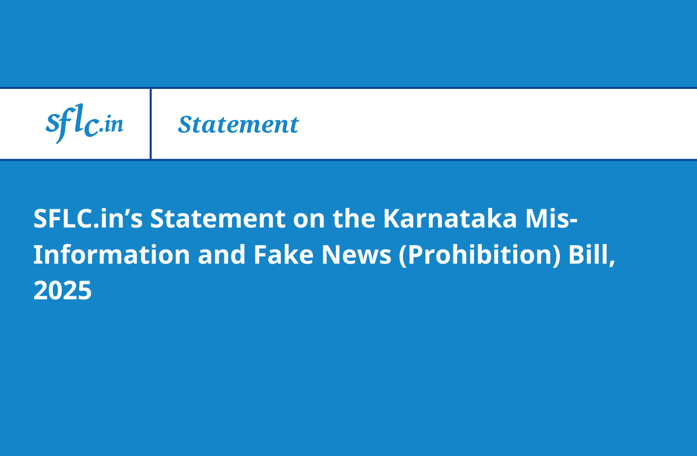 SFLC.in’s Statement on the Karnataka Mis-Information and Fake News (Prohibition) Bill, 2025