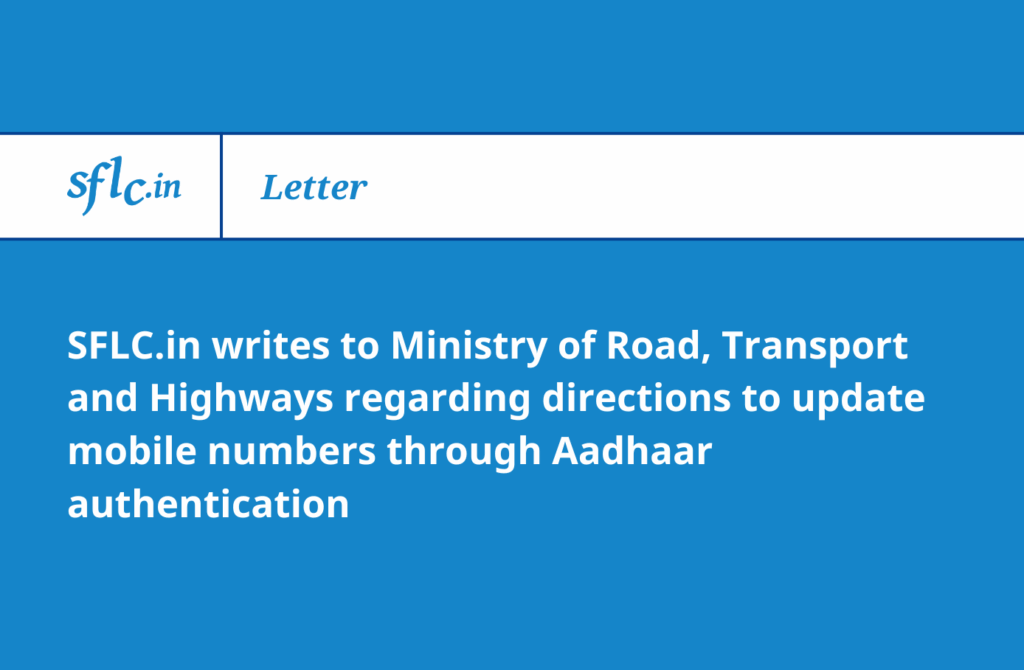 SFLC.in writes Ministry of Road, Transport and Highways regarding recent directions to update mobile numbers through Aadhaar authentication