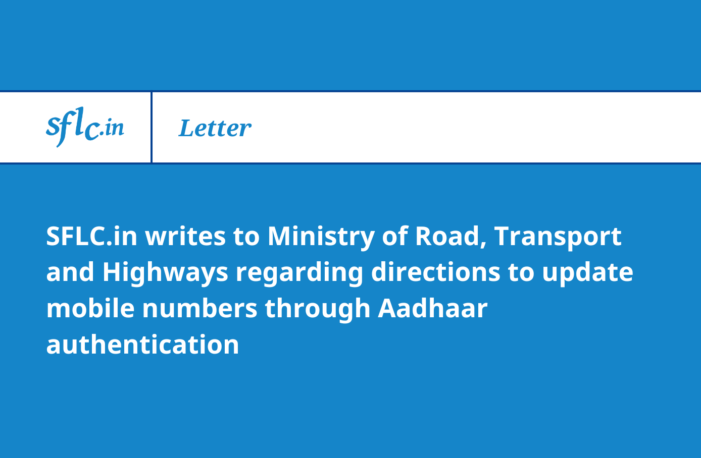 SFLC.in writes Ministry of Road, Transport and Highways regarding directions to update mobile numbers through Aadhaar authentication