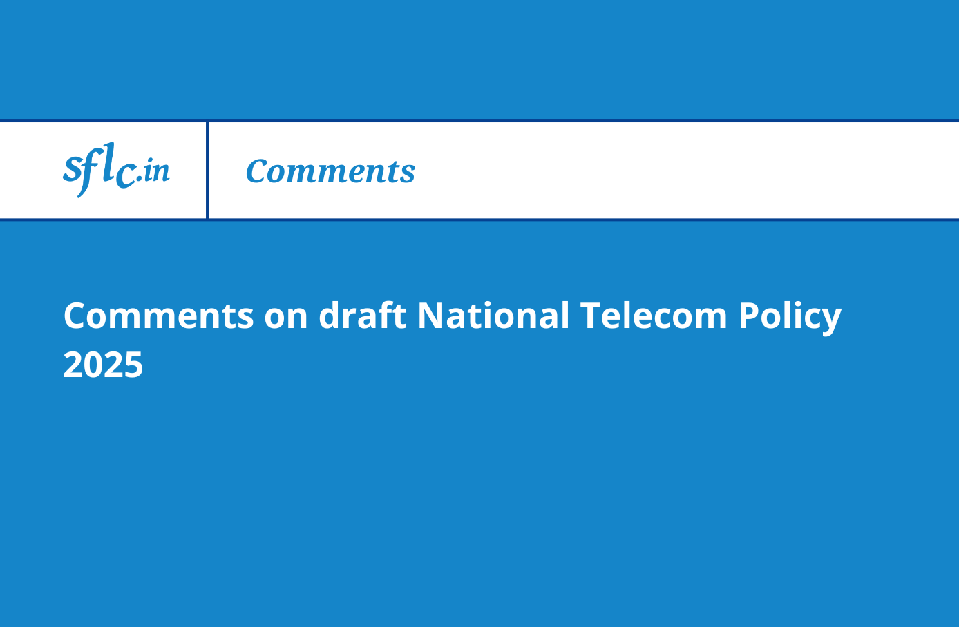 SFLC.in Submitted Comments on draft National Telecom Policy 2025