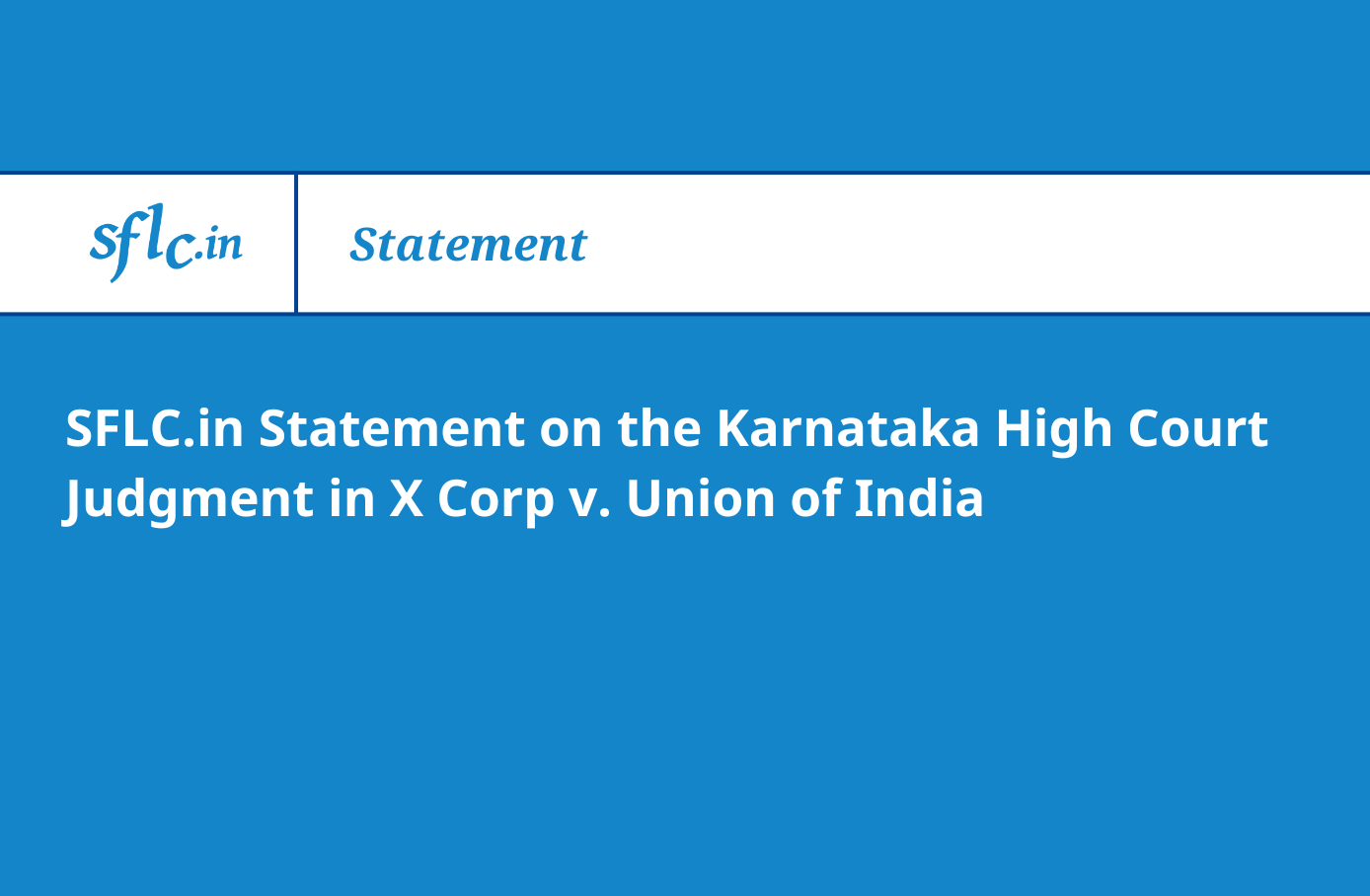 SFLC.in Statement on X Corp v. Union of India Judgment in K’taka HC