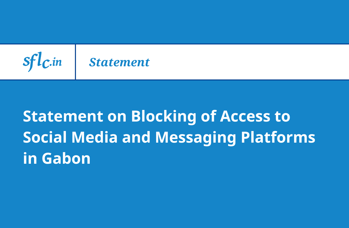 Statement on Blocking of Access to Social Media and Messaging Platforms in Gabon