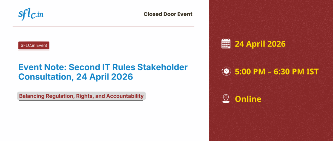 Event Note: Second IT Rules Stakeholder Consultation, 24 April 2026
