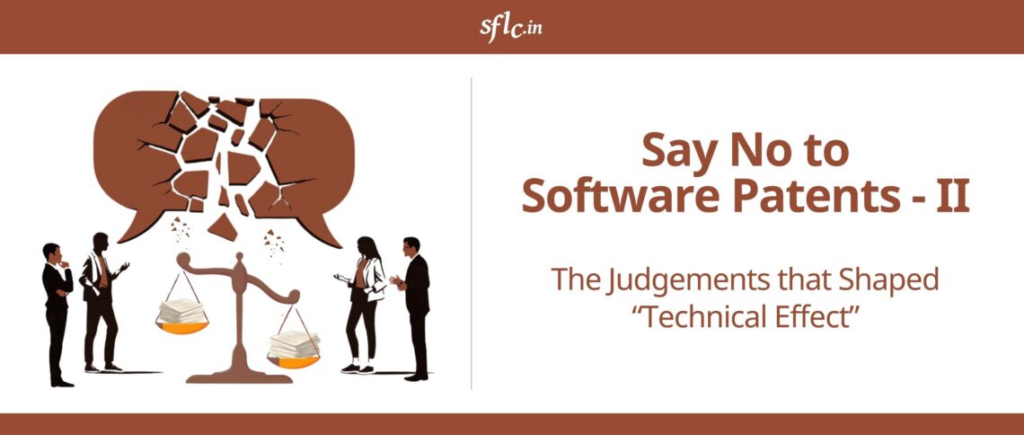 Say No to Software Patents - II: The Judgements that Shaped “Technical Effect”