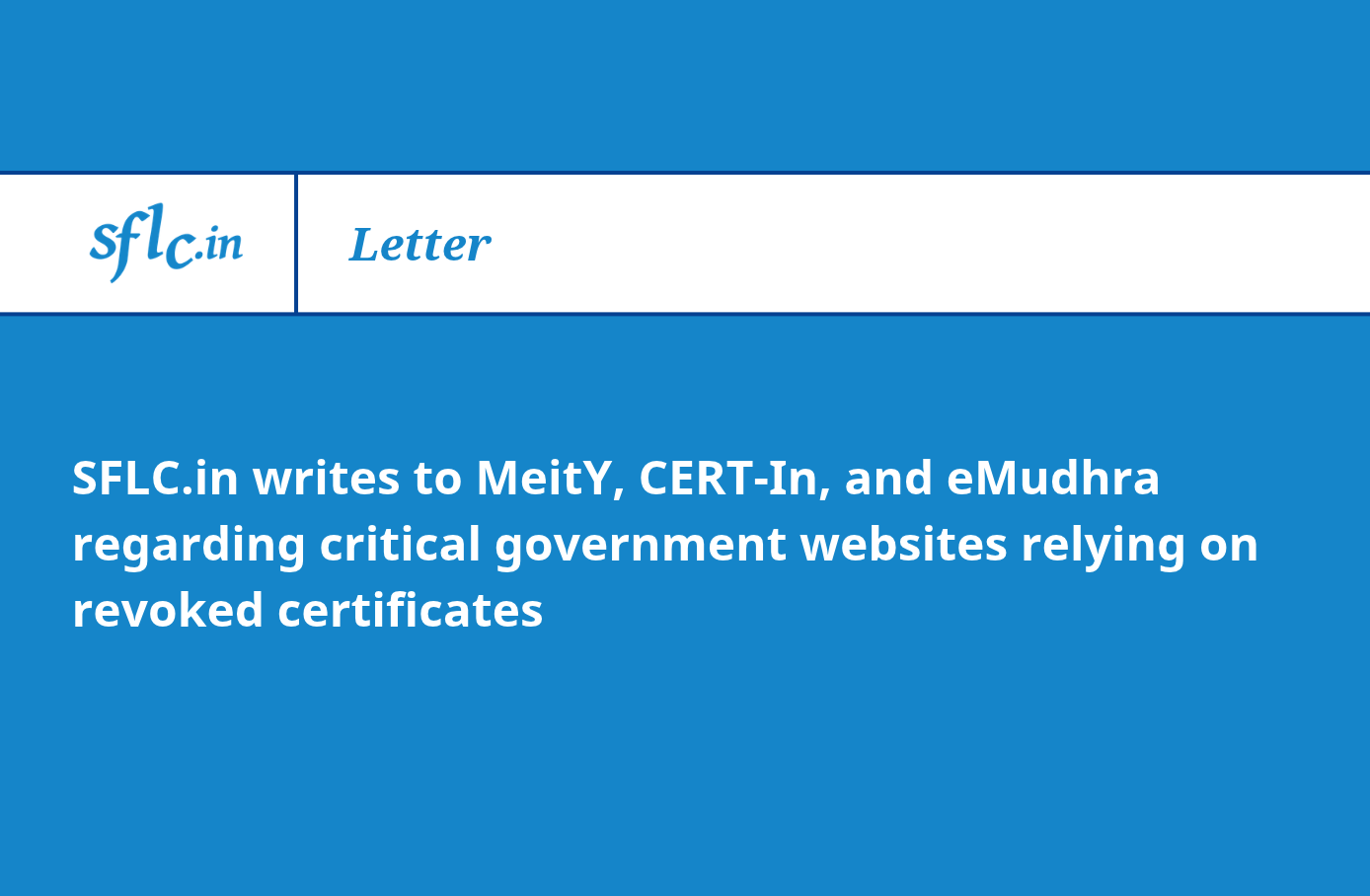 SFLC.in writes to MeitY, CERT-In, and eMudhra regarding critical government websites relying on revoked certificates